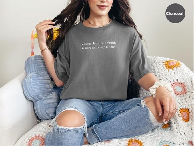Caffeine Because Adulting is Hard | Graphic Tee for Women | Funny Sarca T-Shirt
