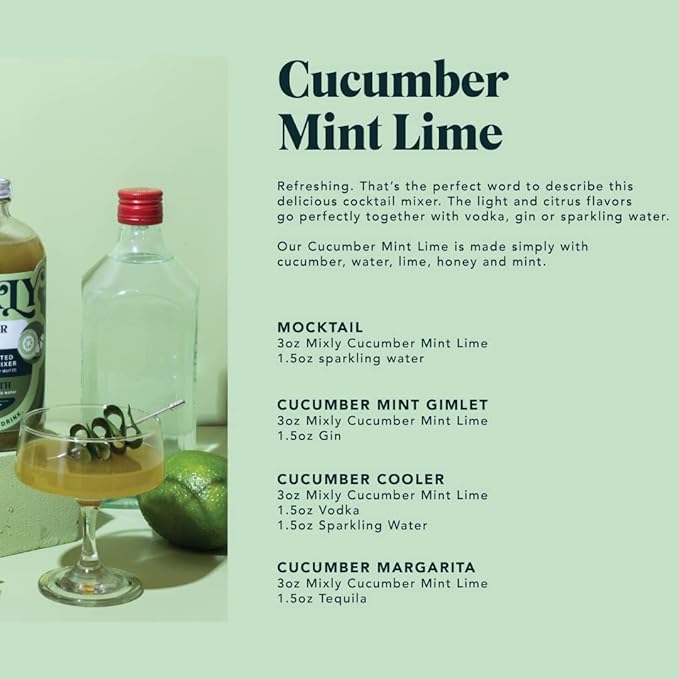 Mixly Cucumber Mint Lime Mixer Made with Fresh Squeezed Juice Ready to Drink Use with Vodka Gin Soda Water 16 oz.