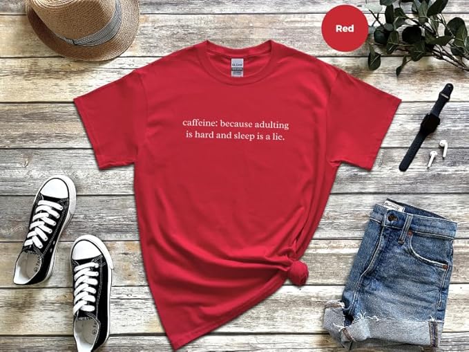 Caffeine Because Adulting is Hard | Graphic Tee for Women | Funny Sarca T-Shirt