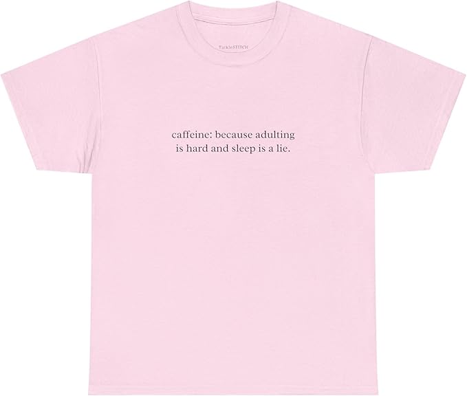 Caffeine Because Adulting is Hard | Graphic Tee for Women | Funny Sarca T-Shirt