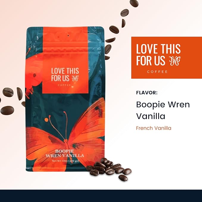 Love This for Us! Coffee - Boopie Wren Vanilla Coffee - Medium Roast with Creamy Smooth Taste - Brew Created in Memory of Julia for Roadside Safety Awareness - Ground Coffee - 12oz