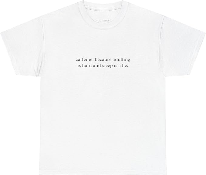 Caffeine Because Adulting is Hard | Graphic Tee for Women | Funny Sarca T-Shirt