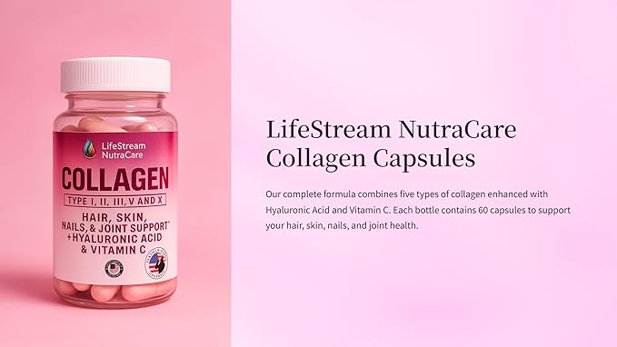 LifeStream NutraCare Collagen Capsules Type I II III V &amp X | with Hyaluronic Acid &amp Vitamin C Hair Skin Nails &amp Joint Support | 60 Capsules