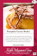 Kaffe Magnum Opus Pumpkin Crème Brûlée Coffee Ground Gourmet Flavored 2 packs of 5 lb Each