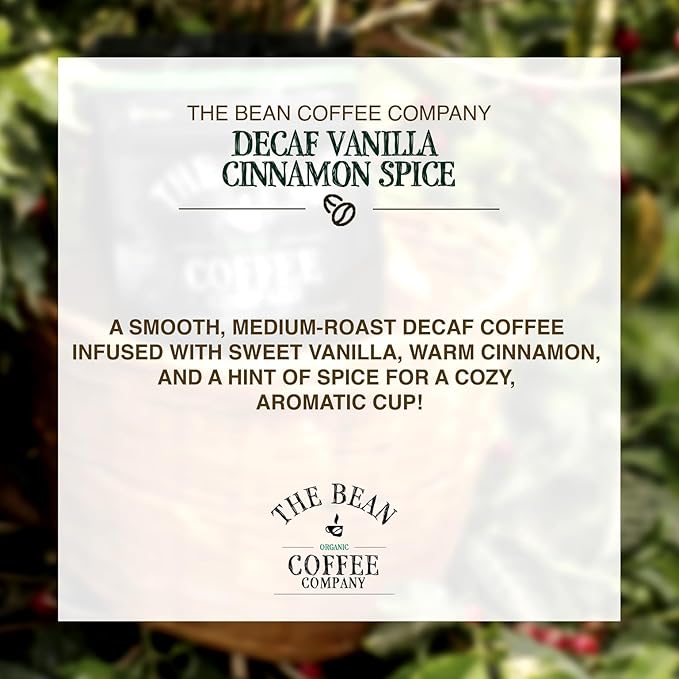The Bean Organic Coffee Company Water Processed DECAF Vanilla Cinnamon Spice Medium Roast Whole Bean Coffee 16-Ounce Bag