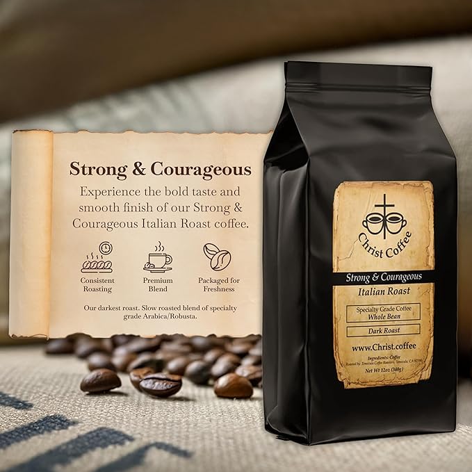 Christ Coffee Strong and Courageous Italian Roast – Premium Ground Coffee Beans Smooth and Balanced Flavor | Freshly Roasted for Rich Aroma and Taste – 12 oz Bag