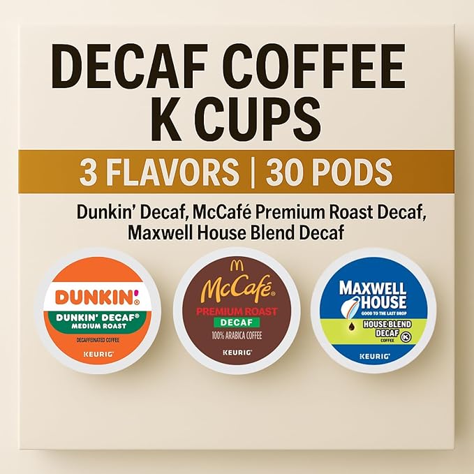 30-Pack Decaf Coffee K-Pods Variety: Dunkin McDonalds Premium Roast Maxwell-House Decaf Blends Keurig-Compatible Includes Coffee Recipe eBook