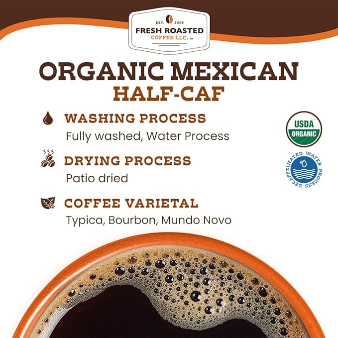 Fresh Roasted Coffee Organic Mexican Water-Processed Half-Caf | USDA Organic Kosher | Medium Roast 2 lb (32 oz) Ground