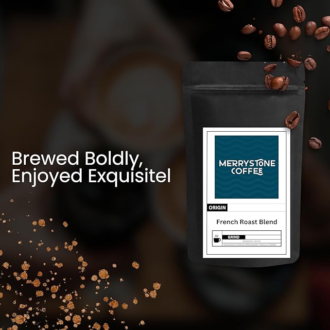 Merrystone French Roast Coffee Darkest Roast Roasted to Order 1 Lb Standard Grind