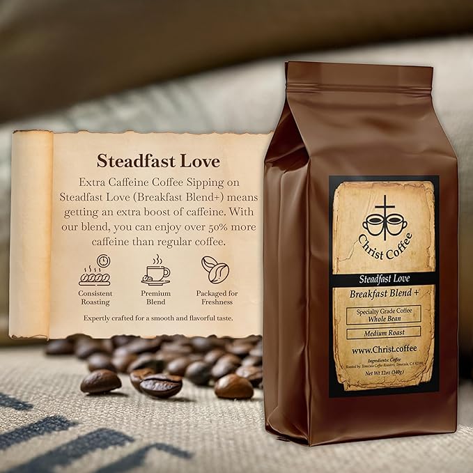 Christ Coffee Steadfast Love Breakfast Blend Ground Bean | Smooth and Sweet Flavor Perfect for Espresso or Brewed Coffee | Freshly Roasted 12 oz Bag