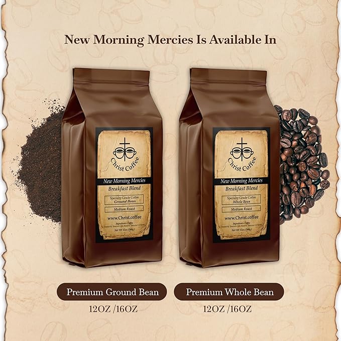 Christ Coffee New Morning Mercies Breakfast Blend – Premium Ground Coffee Beans Smooth and Balanced Flavor | Freshly Roasted for Rich Aroma and Taste – 16 oz Bag
